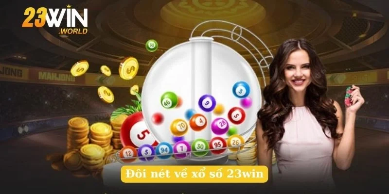 Đôi nét về xổ số 23win
